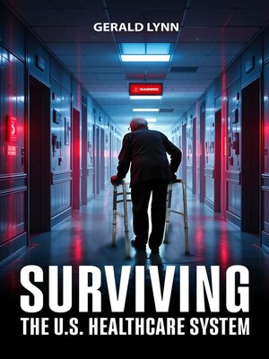 cover image of Surviving the U.S. Healthcare System